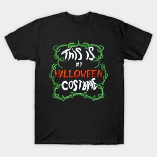 funny this is my Halloween costume lazy Halloween costume idea T-Shirt